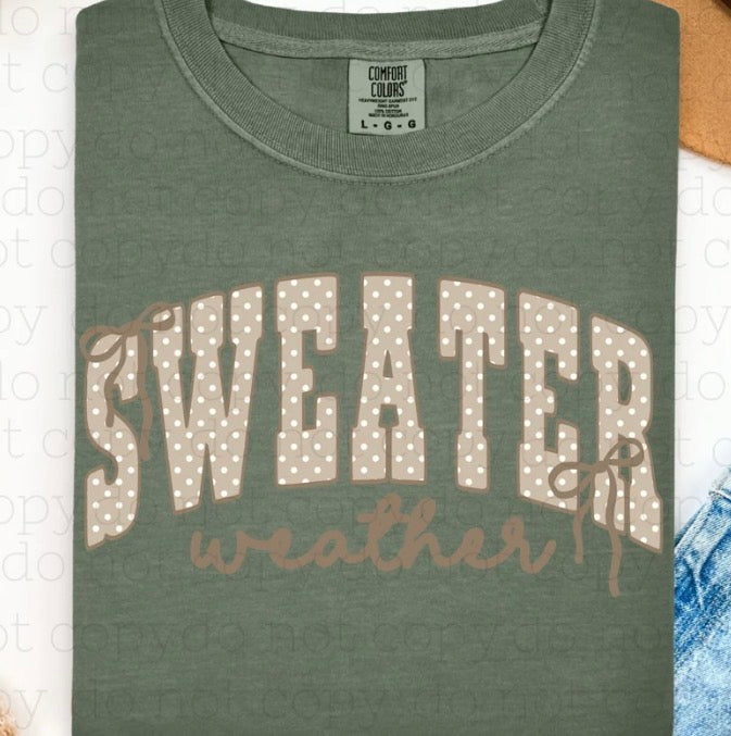 Sweater Weather - MTO Shirt