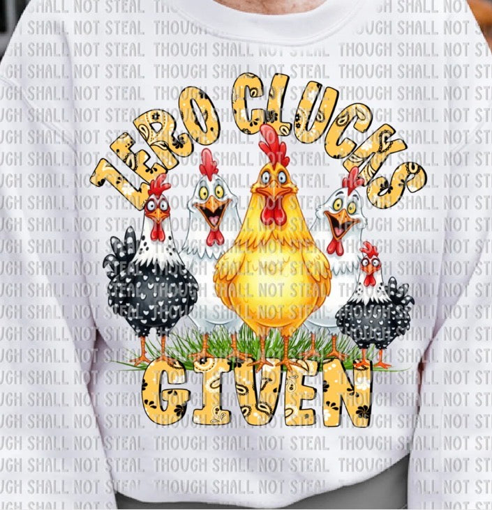 Zero Clucks Given - MTO Shirt
