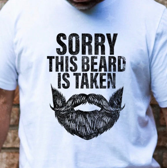 This Beard is Taken - MTO Shirt