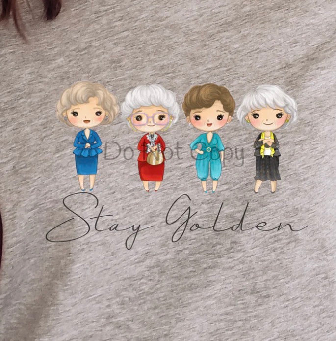 Stay Golden - MTO Shirt