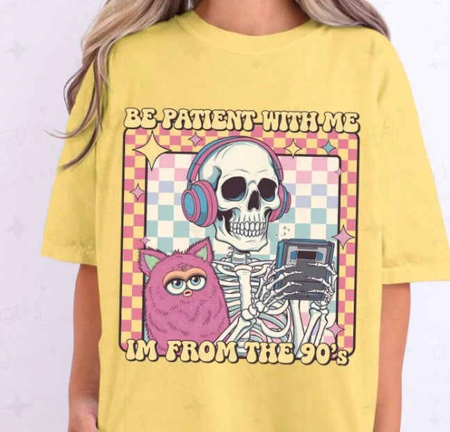 Be Patient With Me - MTO Shirt