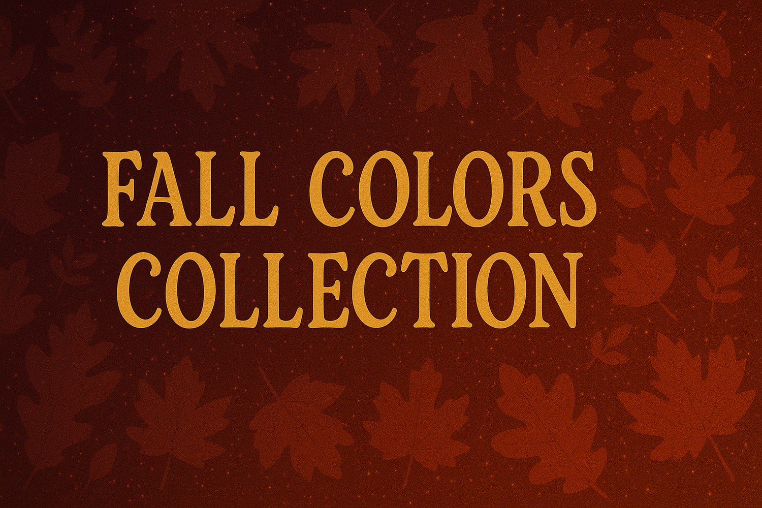 Fall Colors Collection