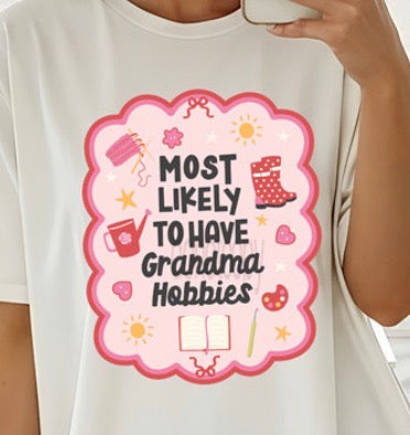 Grandma Hobbies - MTO Shirt