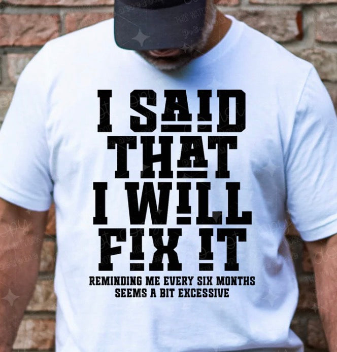 Fix It - MTO Shirt