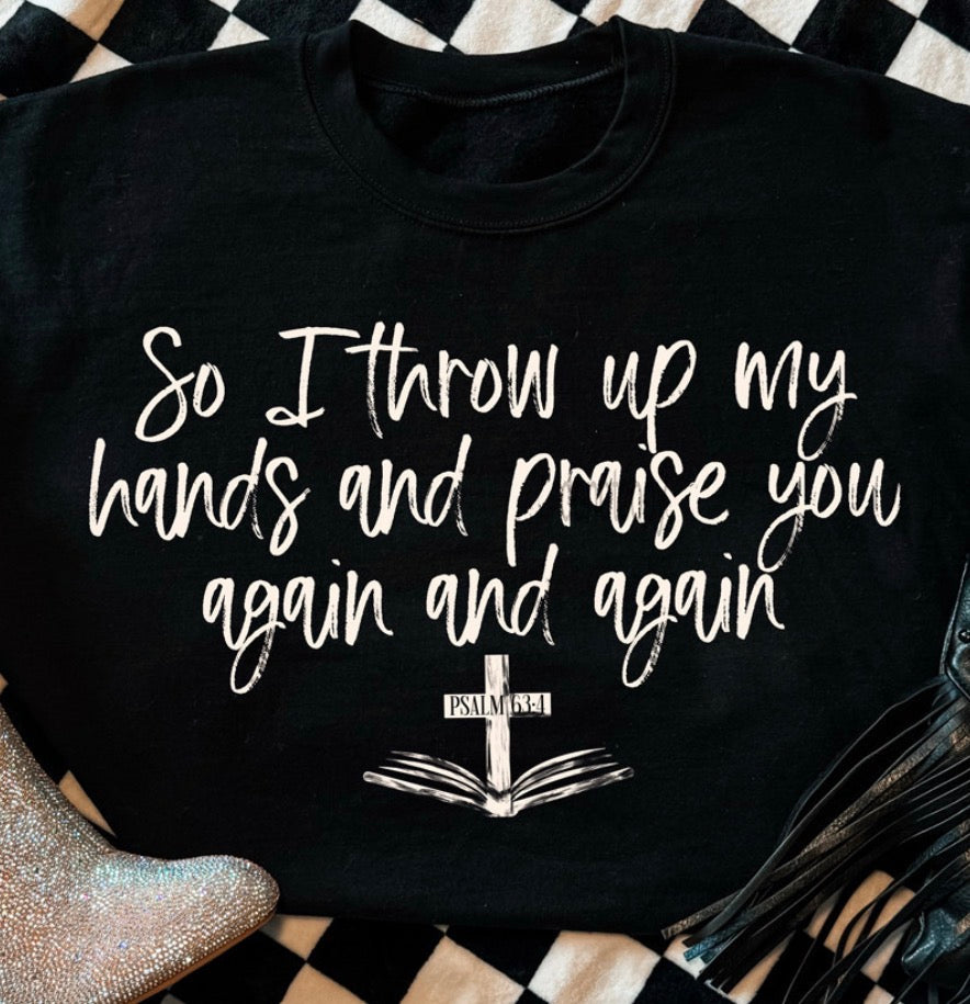 Praise You Again and Again - MTO Shirt