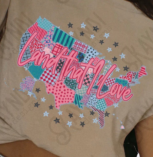 Land That I Love - MTO Shirt