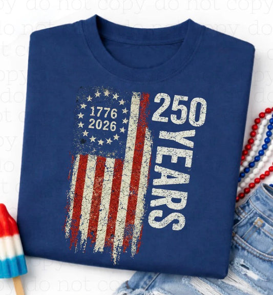 250 Years Tattered - MTO Shirt
