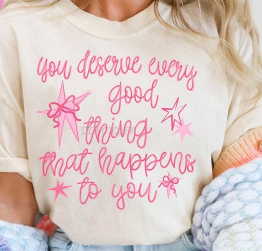 Every Good Thing - MTO Shirt