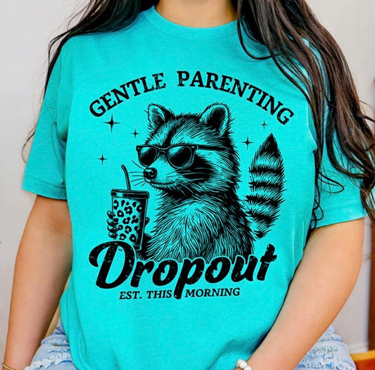 Gentle Parenting Dropout - MTO Shirt