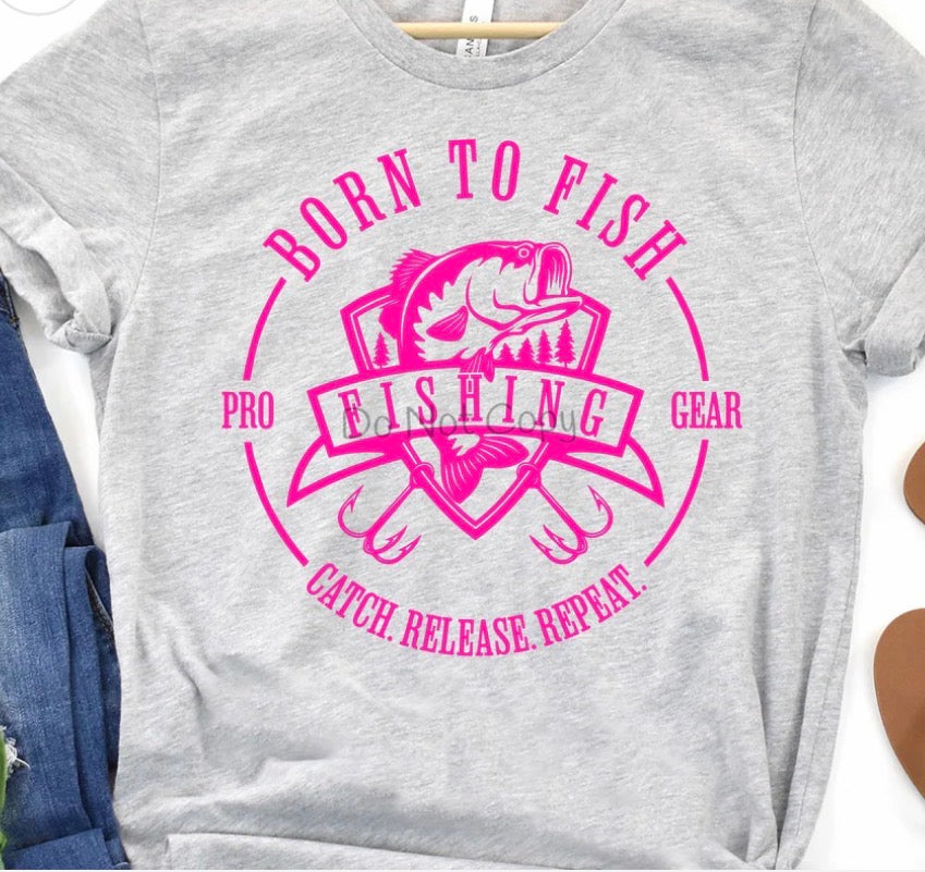 Born to Fish - MTO Shirt