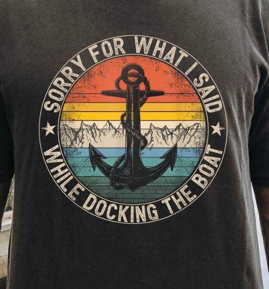 Docking the Boat - MTO Shirt