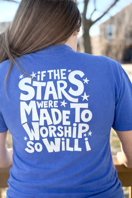 If the Stars Worship - MTO Shirt