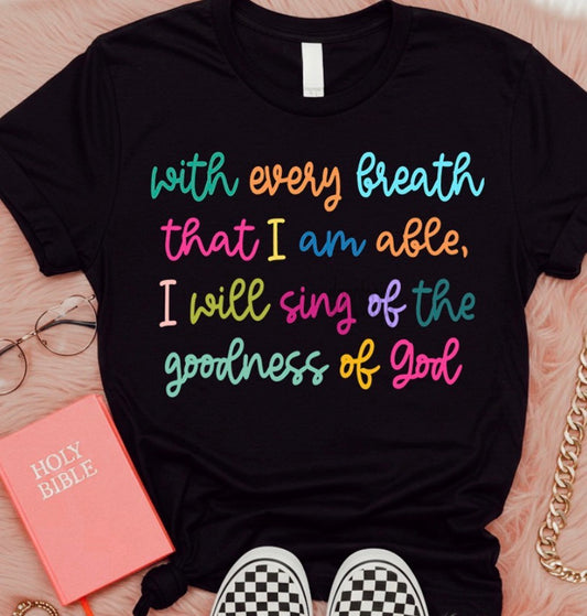 Goodness of God - MTO Shirt