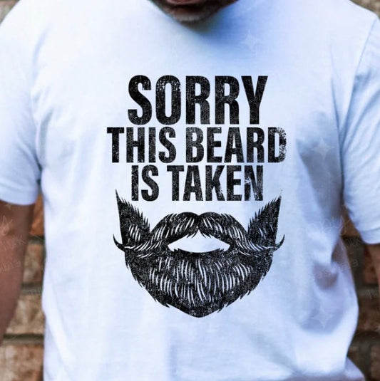 This Beard is Taken - MTO Shirt