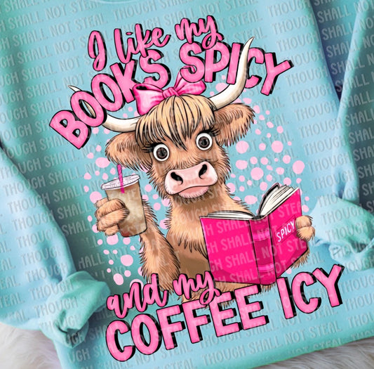 Books Spicy, Coffee Icy - MTO Shirt