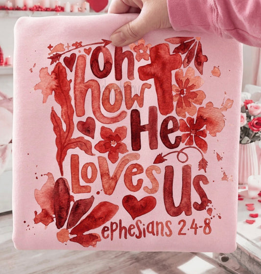 Oh How He Loves - MTO Shirt