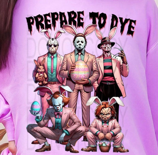 Prepare to Dye - MTO Shirt