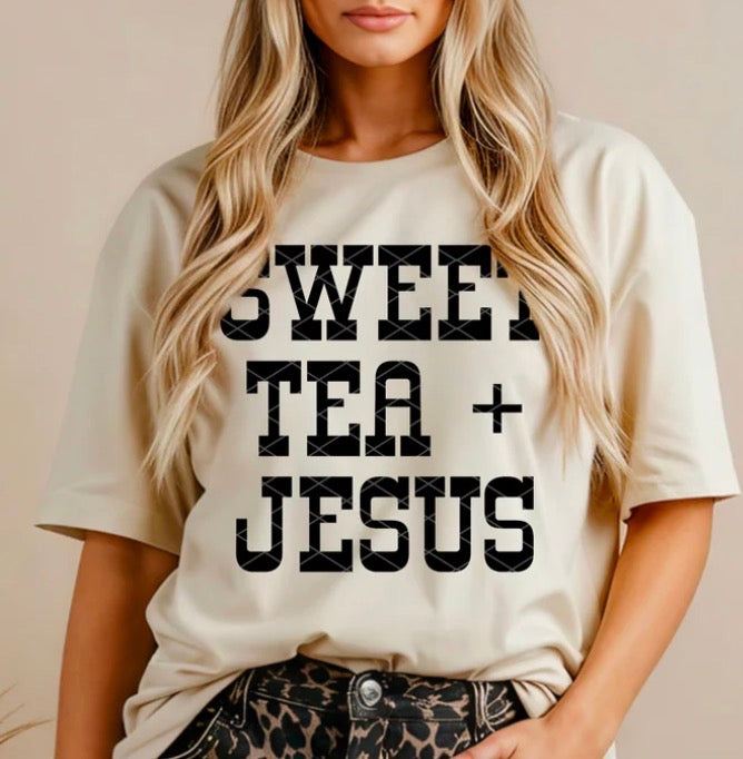 Sweet Tea + Jesus - MTO Shirt
