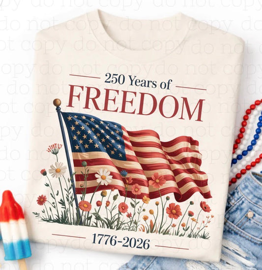 250 Years of Freedom Flowers - MTO Shirt