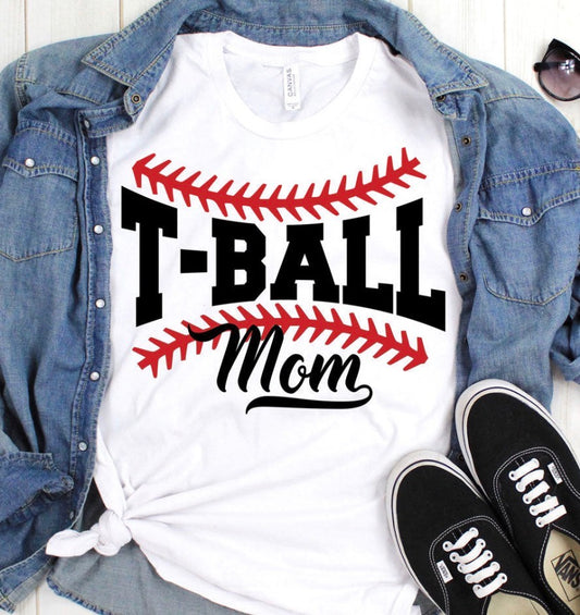 T-ball Mom - MTO Shirt