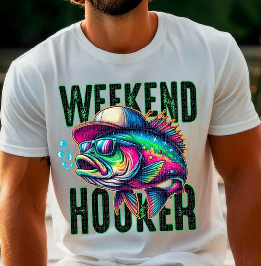 Weekend Hooker - MTO Shirt