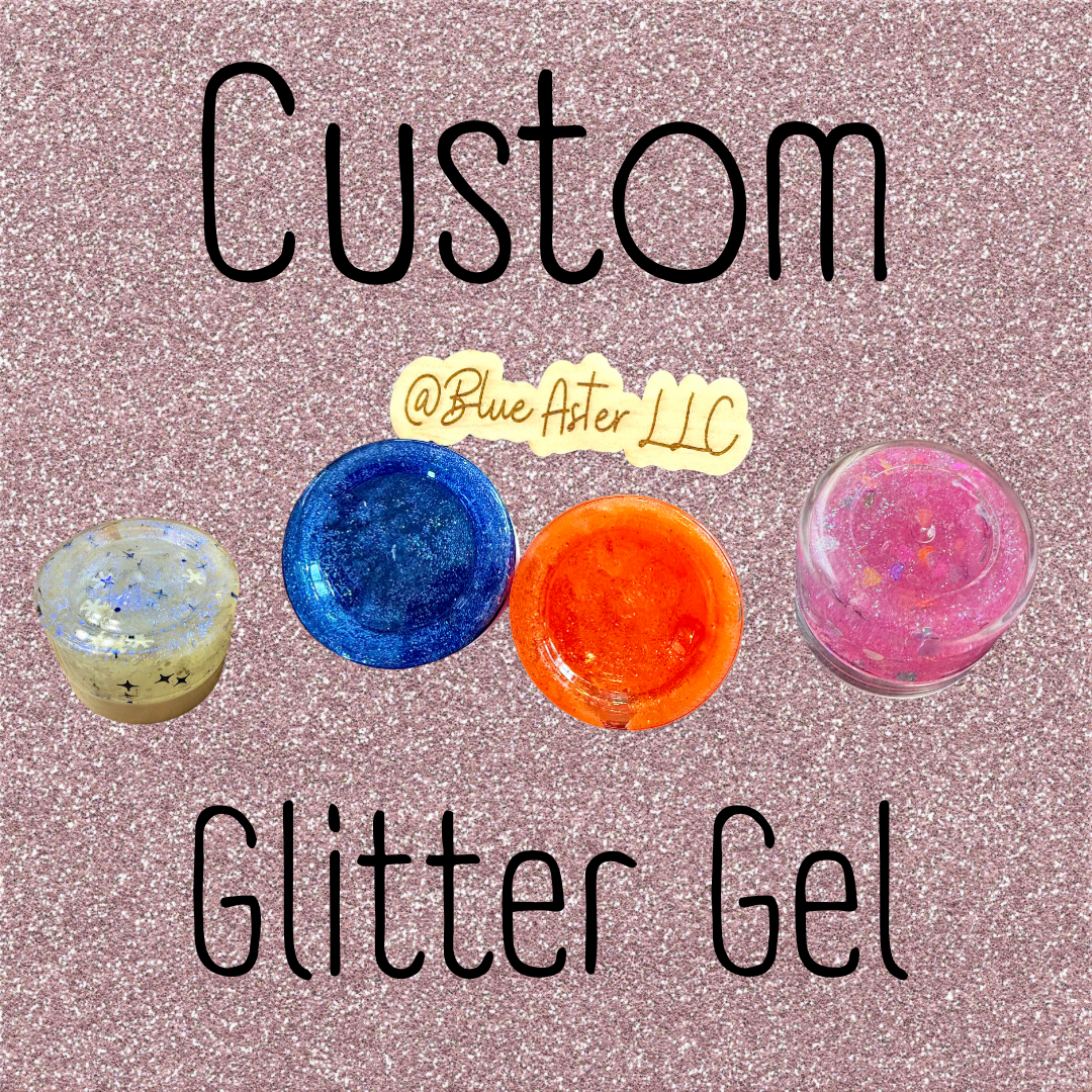 Custom Order Glitter Gel