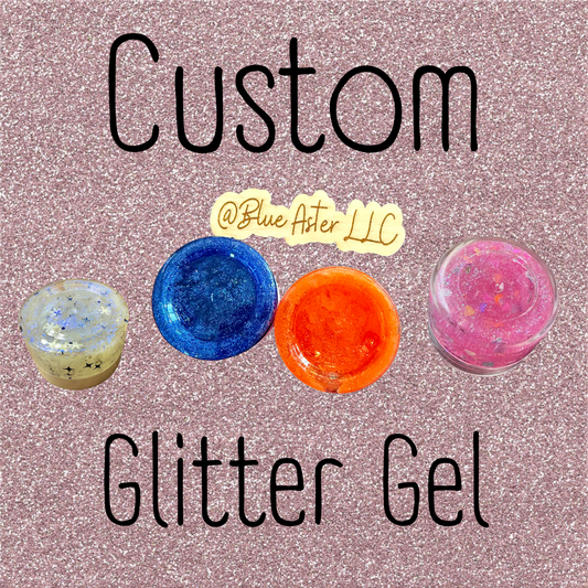 Custom Order Glitter Gel