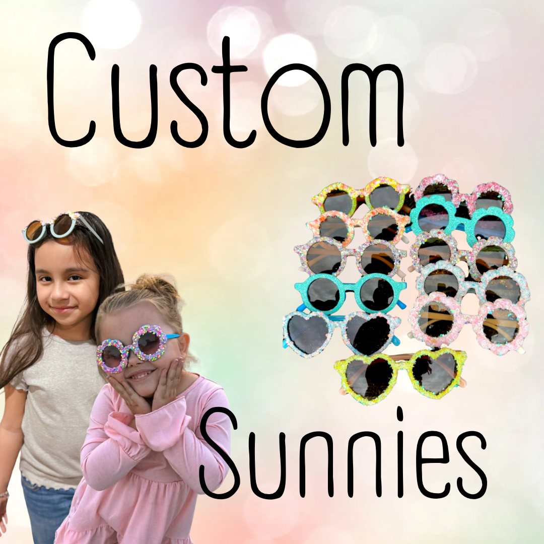 Custom Order Sunnies